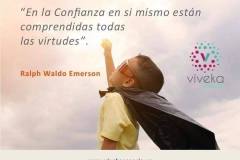 En la confianza en sí mismo están comprendidas todas las virtudes (Ralph Waldo Emerson).